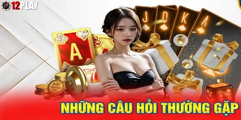 Tam-quan-trong-va-vai-tro-cua-phan-faq-tren-website-12PLAY Tầm quan trọng và vai trò của phần faq trên website 12PLAY